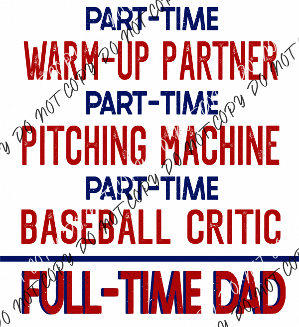 Full Time Baseball Dad Dtf Transfer