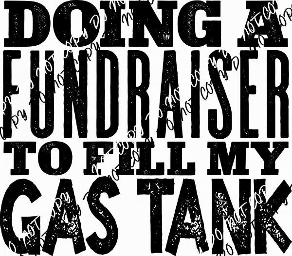 Fundraiser Gas Tank DTF Transfer - We Print U Press DTF Transfers