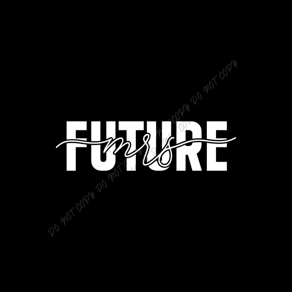 Future Mrs DTF Transfer RTP DTF Transfers