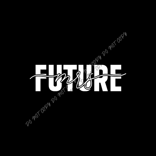 Future Mrs DTF Transfer RTP DTF Transfers