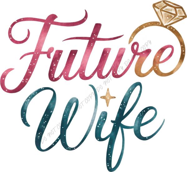 Future Wife Rainbow Glitter DTF Transfer RTP DTF Transfers