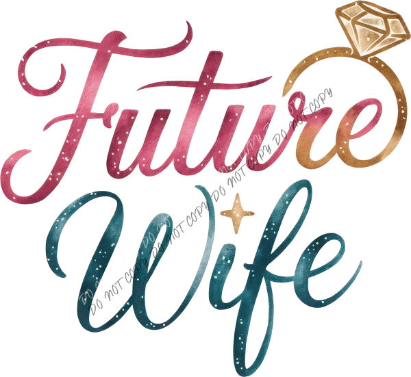 Future Wife Rainbow Glitter DTF Transfer RTP DTF Transfers