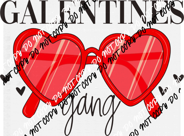 Galentines Gang Glasses DTF Transfer - We Print U Press DTF Transfers