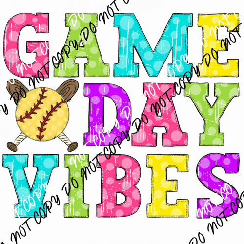 Game Day Vibes Softball Colorful DTF Transfer - We Print U Press DTF Transfers