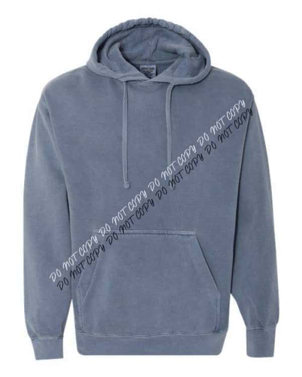 Garment - Dyed Hooded Sweatshirt - We Print U Press DTF Transfers