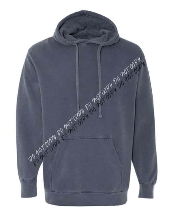 Garment - Dyed Hooded Sweatshirt - We Print U Press DTF Transfers