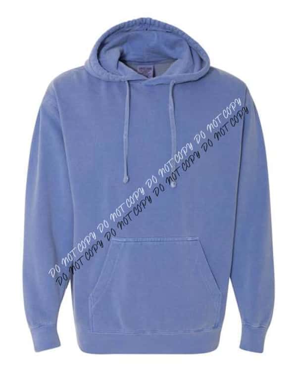 Garment - Dyed Hooded Sweatshirt - We Print U Press DTF Transfers