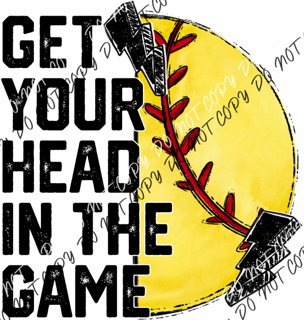 Get Your Head In The Game Dtf Transfer (See Sport Options) Infant 5 / Softball Rtp Transfers