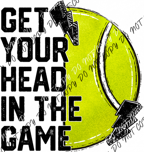 Get Your Head In The Game Dtf Transfer (See Sport Options) Infant 5 / Tennis Rtp Transfers