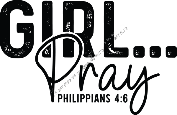 Girl Pray Black Font DTF Transfer RTP DTF Transfers