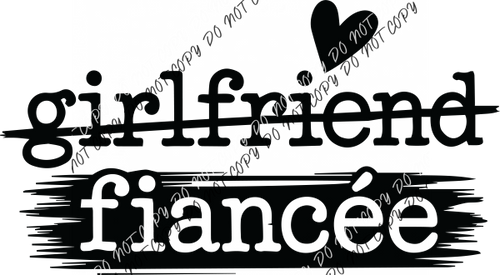 Girlfriend to Fiancée DTF Transfer RTP DTF Transfers