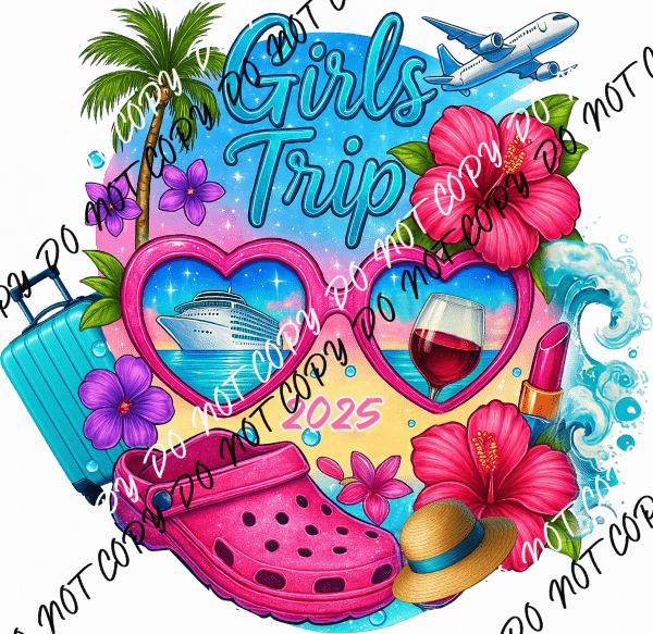 Girls Trip 2025 DTF Transfer - We Print U Press DTF Transfers