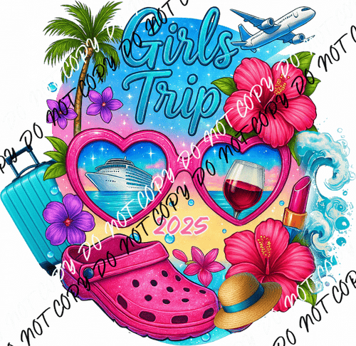 Girls Trip 2025 DTF Transfer - We Print U Press DTF Transfers