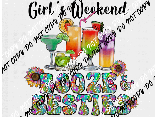 Girls Weekend Booze & Besties DTF Transfer - We Print U Press DTF Transfers