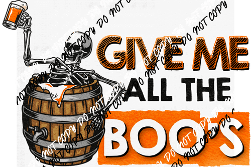 Give Me All of the Boos DTF Transfer - We Print U Press DTF Transfers