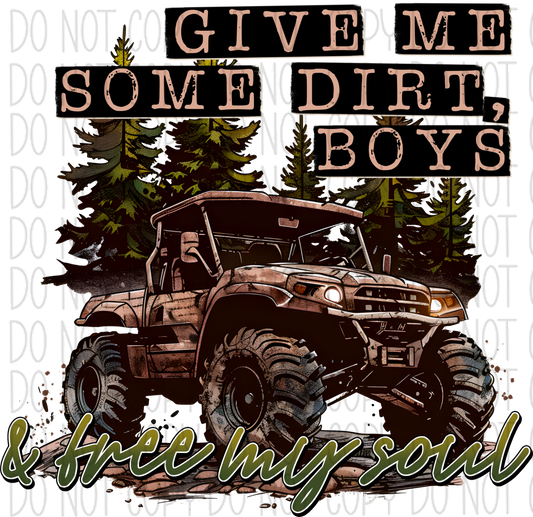 Give Me Some Dirt Boys Dtf Transfer Rtp Transfers