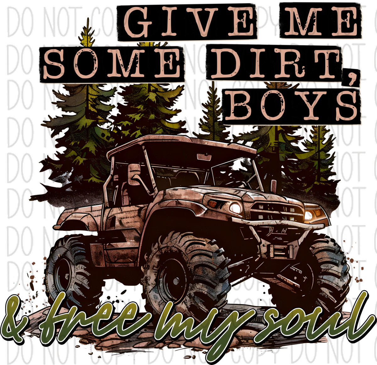 Give Me Some Dirt Boys Dtf Transfer Rtp Transfers