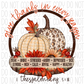 Give Thanks In Every Season Pumpkin Thessalonians Dtf Transfer