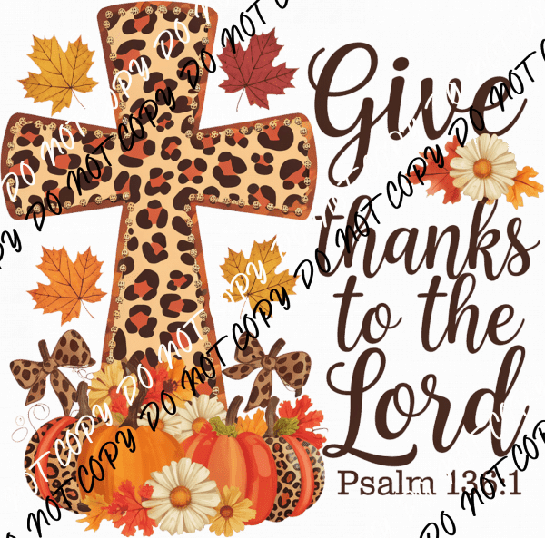 Give Thanks to the Lord Leopard Cross DTF Transfer - We Print U Press DTF Transfers