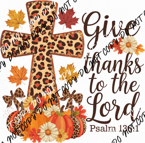 Give Thanks to the Lord Leopard Cross DTF Transfer - We Print U Press DTF Transfers