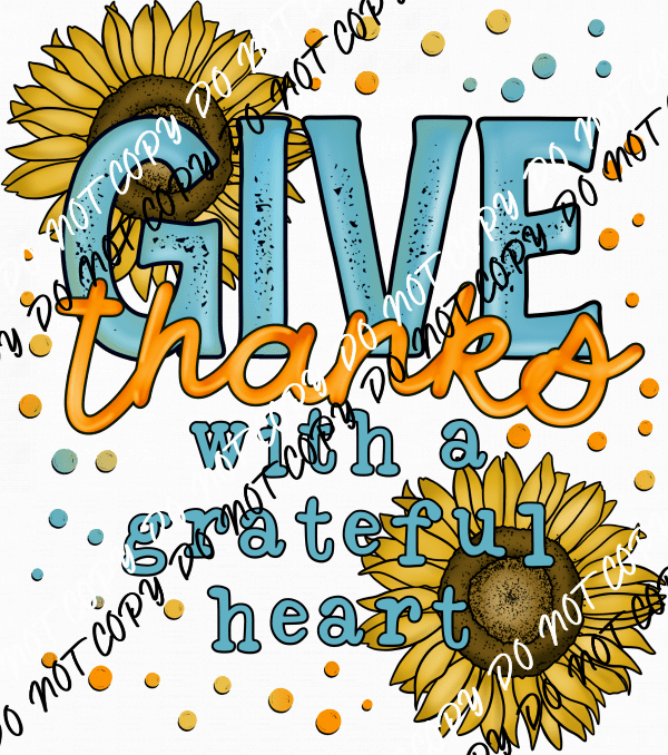 Give Thanks with a Grateful Heart Sunflowers DTF Transfer - We Print U Press DTF Transfers