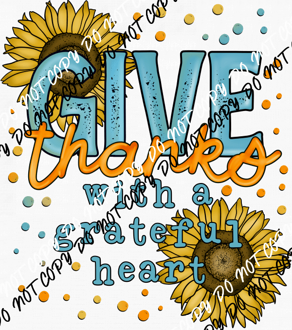 Give Thanks with a Grateful Heart Sunflowers DTF Transfer - We Print U Press DTF Transfers
