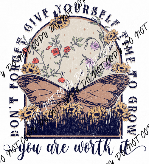 Give Yourself Time to Grow DTF Transfer - We Print U Press DTF Transfers