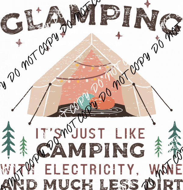 Glamping It's Just Like Camping DTF Transfer - We Print U Press DTF Transfers