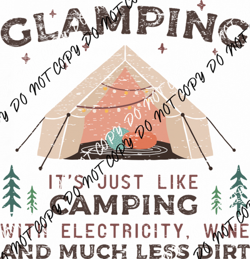 Glamping It's Just Like Camping DTF Transfer - We Print U Press DTF Transfers