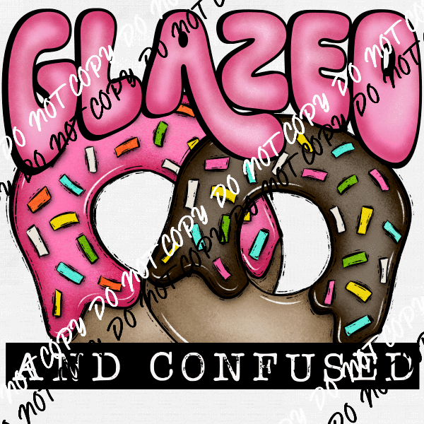 Glazed and Confused Donuts DTF Transfer - We Print U Press DTF Transfers
