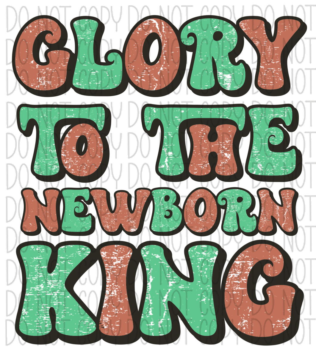 Glory To The Newborn King Dtf Transfer