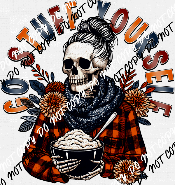 Go Stuff Yourself Skeleton DTF Transfer - We Print U Press DTF Transfers