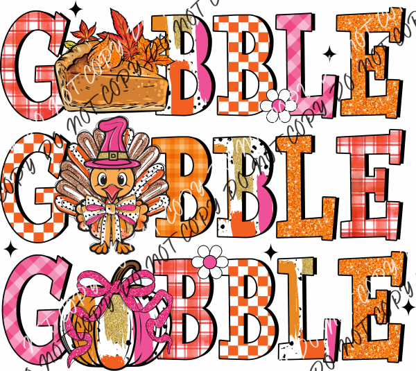 Gobble Gobble Gobble Thanksgiving Stack DTF Transfer RTP DTF Transfers