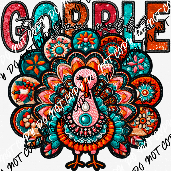 Gobble til You Wobble Faux Embroidery DTF Transfer - We Print U Press DTF Transfers