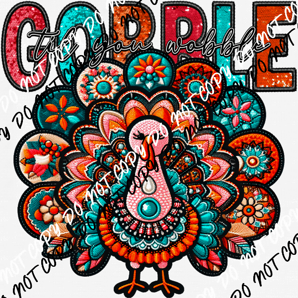 Gobble til You Wobble Faux Embroidery DTF Transfer - We Print U Press DTF Transfers