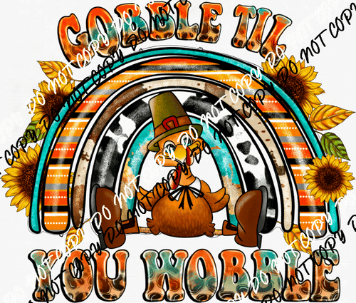 Gobble til You Wobble Rainbow Turkey DTF Transfer - We Print U Press DTF Transfers