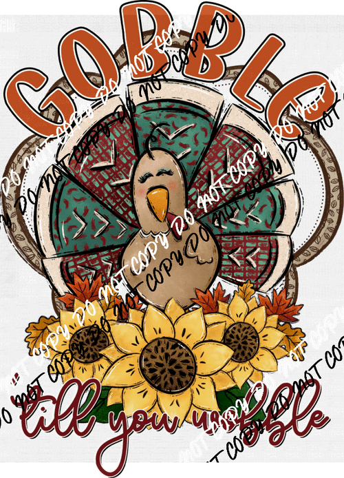 Gobble till You Wobble DTF Transfer - We Print U Press DTF Transfers