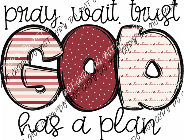 God Has a Plan DTF Transfer - We Print U Press DTF Transfers