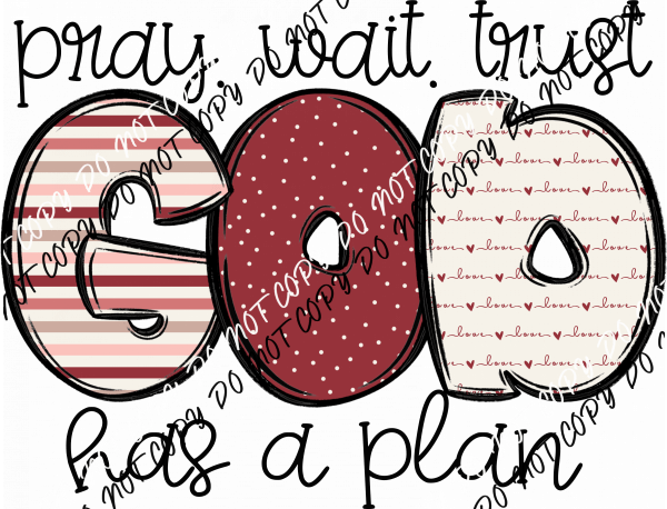 God Has a Plan DTF Transfer - We Print U Press DTF Transfers