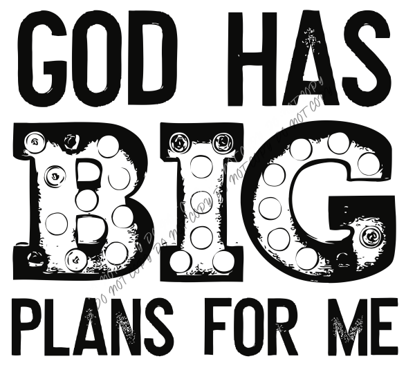 God has Big Plans DTF Transfer RTP DTF Transfers