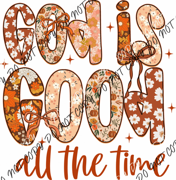 God Is Good All the Time DTF Transfer - We Print U Press DTF Transfers
