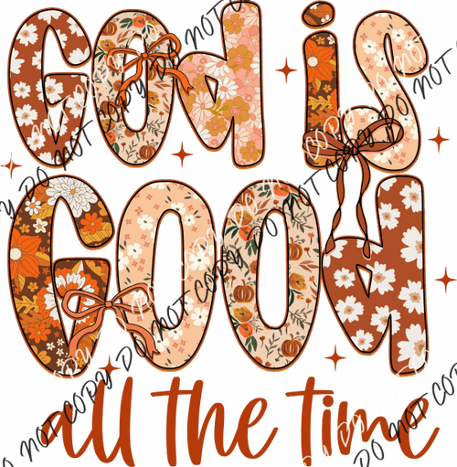 God Is Good All the Time DTF Transfer - We Print U Press DTF Transfers