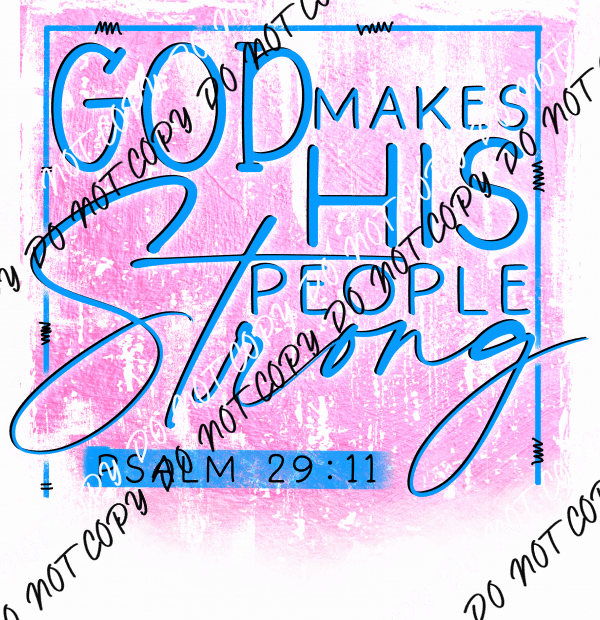 God Makes His People Strong Pink and Blue DTF Transfer - We Print U Press DTF Transfers