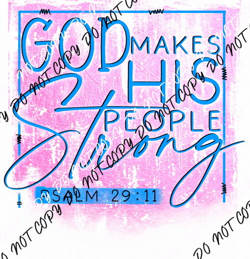 God Makes His People Strong Pink and Blue DTF Transfer - We Print U Press DTF Transfers