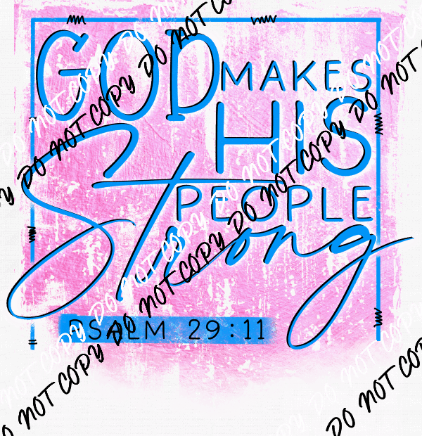 God Makes His People Strong Pink and Blue DTF Transfer - We Print U Press DTF Transfers