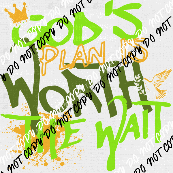 God's Plan is Worth the Wait DTF Transfer - We Print U Press DTF Transfers