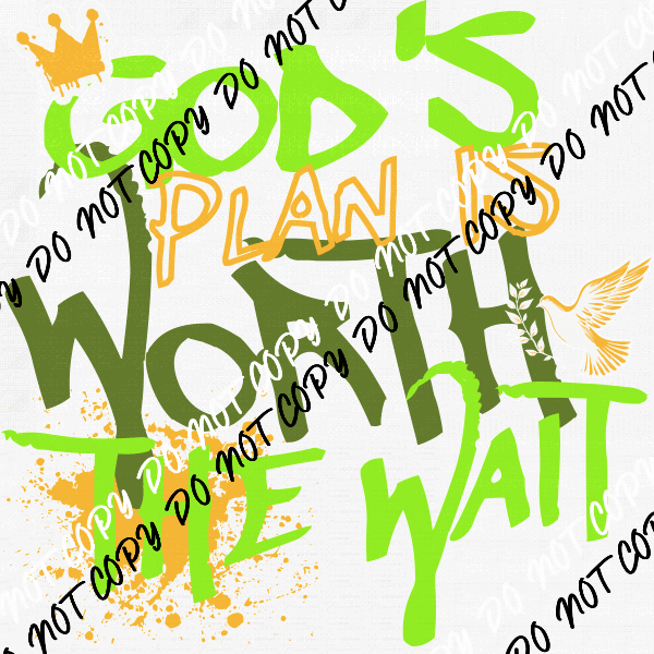 God's Plan is Worth the Wait DTF Transfer - We Print U Press DTF Transfers