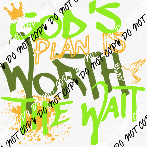 God's Plan is Worth the Wait DTF Transfer - We Print U Press DTF Transfers