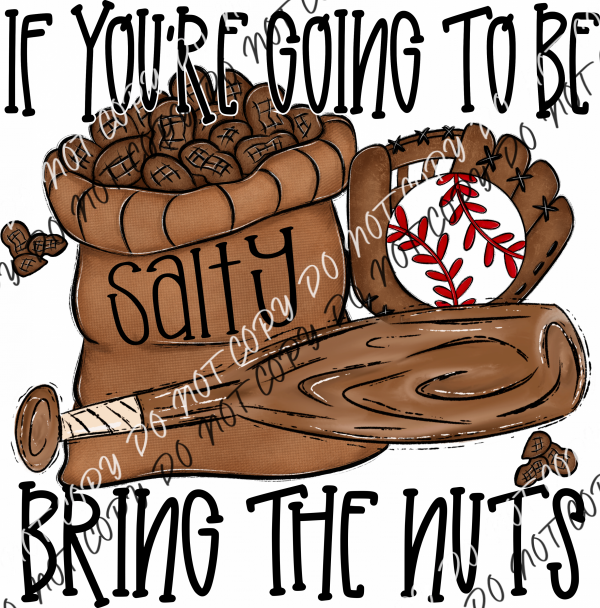 Going To Be Salty Bring The Nuts (Choose Sport) Dtf Transfer Pocket Size 3”X3” / Baseball