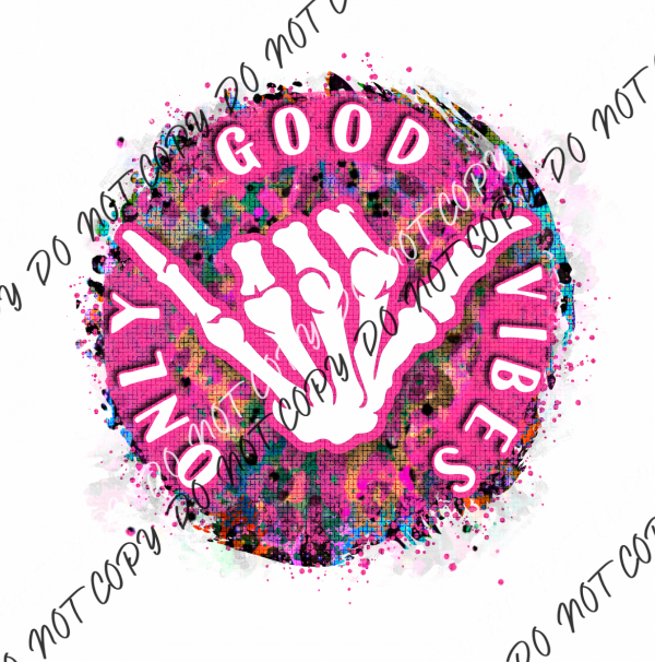 Good Vibes Skeleton Hand Pink Dtf Transfer